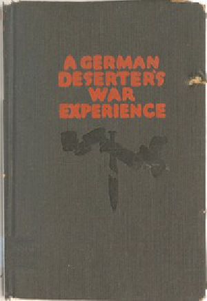 [Gutenberg 42721] • A German deserter's war experience